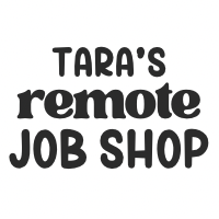 Tara’s Remote Job Shop